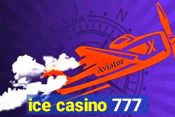 ice casino 777